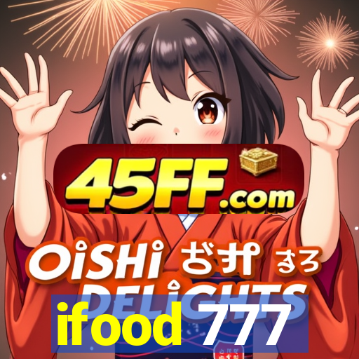 ifood 777